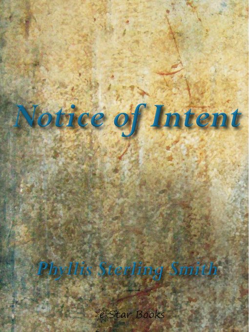 Title details for Notice of Intent by Phyllis Sterling Smith - Available